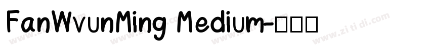 FanWvunMing Medium字体转换